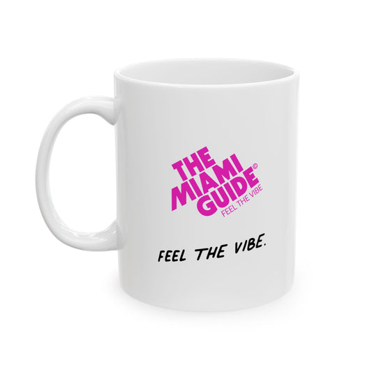 Miami Guide Inspirational Coffee Cup