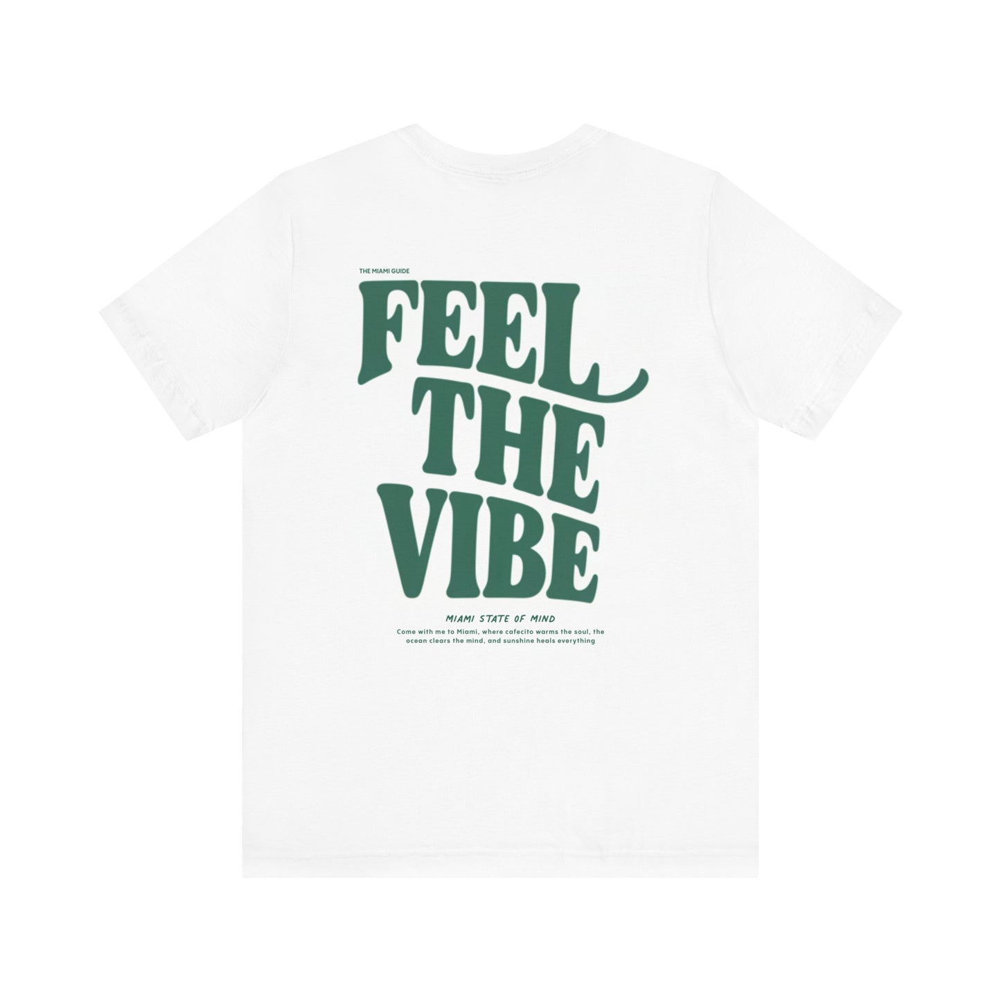 Feel the Vibe T-shirt